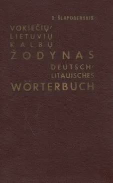 Vokiečių-lietuvių kalbų žodynas. Deutsch-Litauisches Wörterbuch