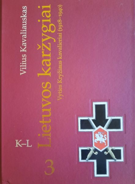 Lietuvos karžygiai. Vyties Kryžiaus kavalieriai (1918-1940) (K-L)