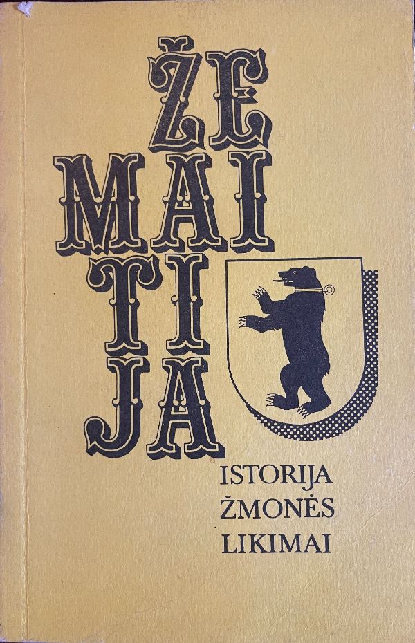 Žemaitija. Istorija, žmonės, likimai
