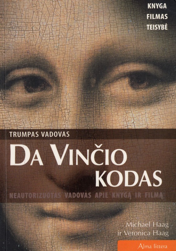 Da Vinčio kodas. Neautorizuotas vadovas apie knygą ir filmą