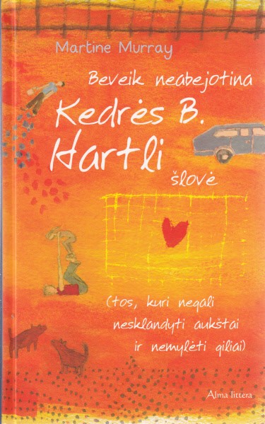 Beveik neabejotina Kedrės B. Hartli šlovė