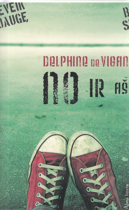 Delphine de Vigan. No ir aš