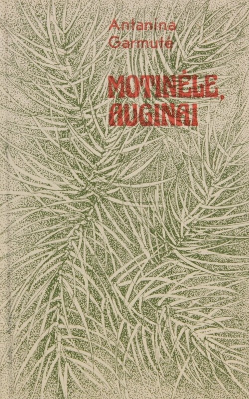 Motinėle, auginai