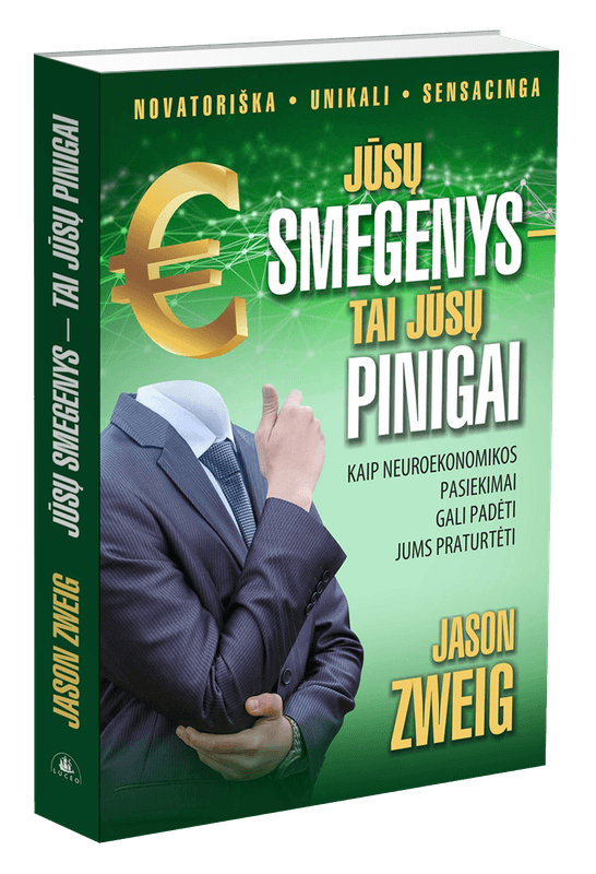 Jūsų smegenys – tai jūsų pinigai. Kaip neuroekonomikos pasiekimai gali padėti jums praturtėti