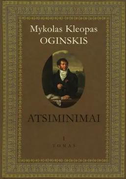 Atsiminimai apie Lenkiją ir lenkus nuo 1788 iki 1815 metų pabaigos. 1 tomas