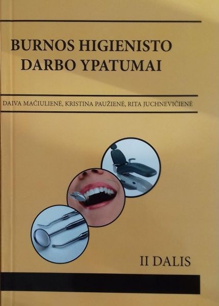 Burnos higienisto darbo ypatumai, II dalis