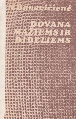 Dovana mažiems ir dideliems