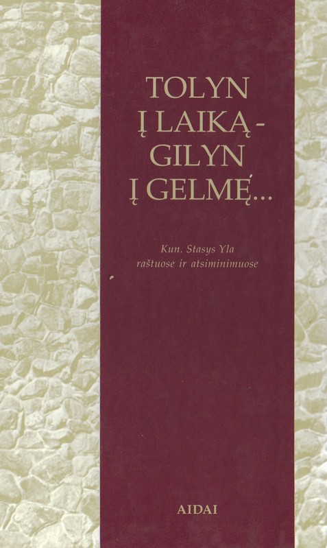 Tolyn į laiką - gilyn į gelmę...