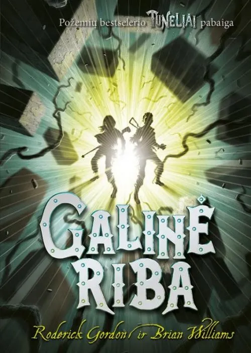 Galinė riba. Ciklo „Tuneliai“ 6-oji knyga