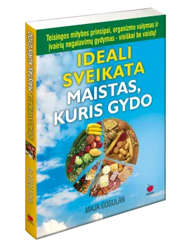 Ideali sveikata. Maistas, kuris gydo