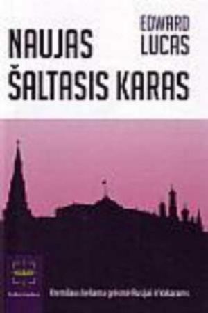 Naujas Šaltasis karas: Kremliaus keliama grėsmė Rusijai ir Vakarams