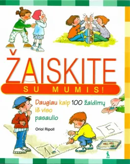 Žaiskite su mumis!
