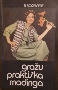 Gražu, praktiška, madinga
