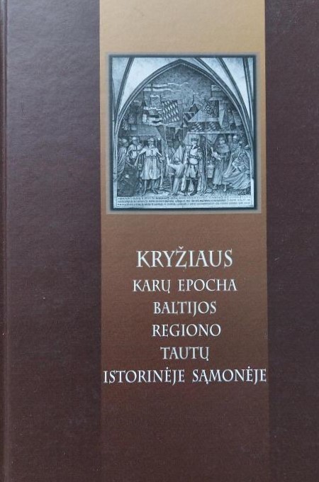 Kryžiaus karų epocha Baltijos regiono tautų istorinėje sąmonėje