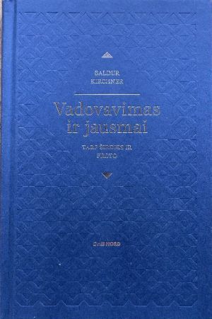 Vadovavimas ir jausmai. Tarp širdies ir proto.