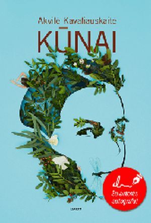KŪNAI. Ironiška, neregėtų fantazijų pilna žinomos autorės knyga kviečia į kelionę po žmogaus kūną ir jausmus