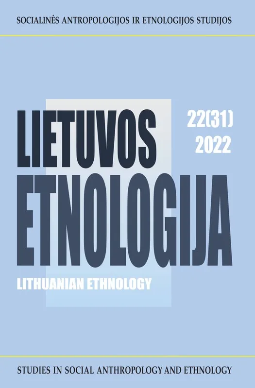 Lietuvos etnologija 22(31) Socialinės antropologijos ir etnologijos studijos 2022