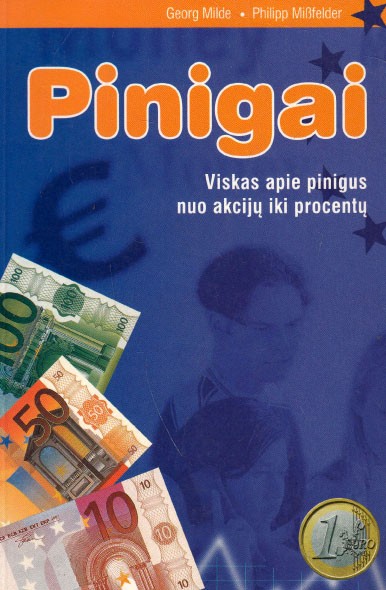 Pinigai. Viskas apie pinigus nuo akcijų iki procentų