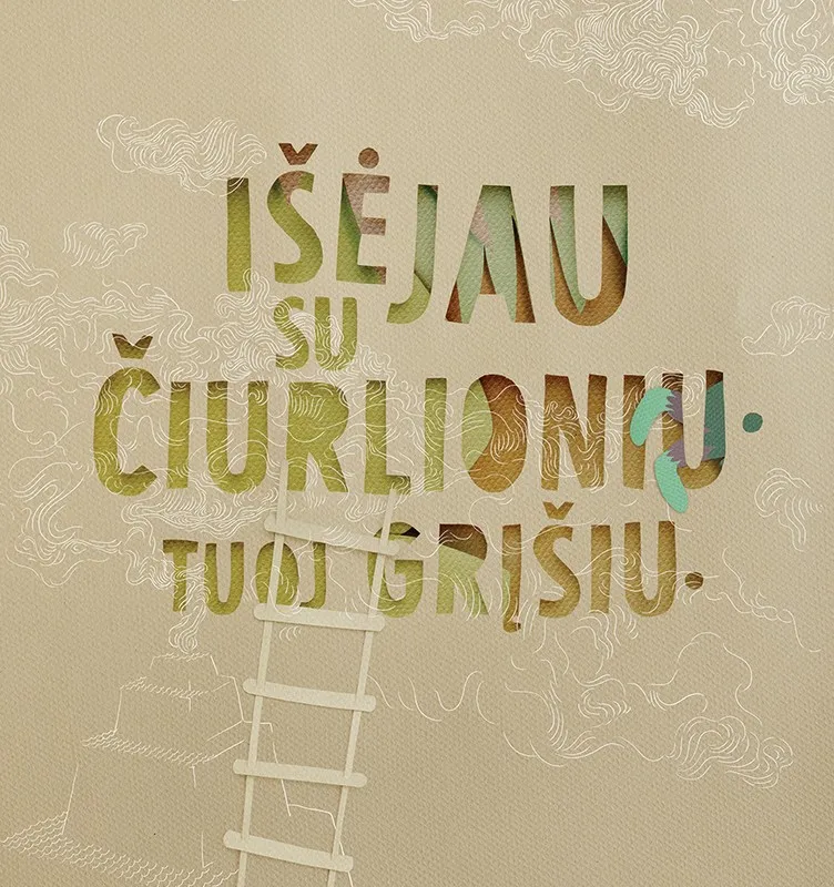Išėjau su Čiurlioniu. Tuoj grįšiu