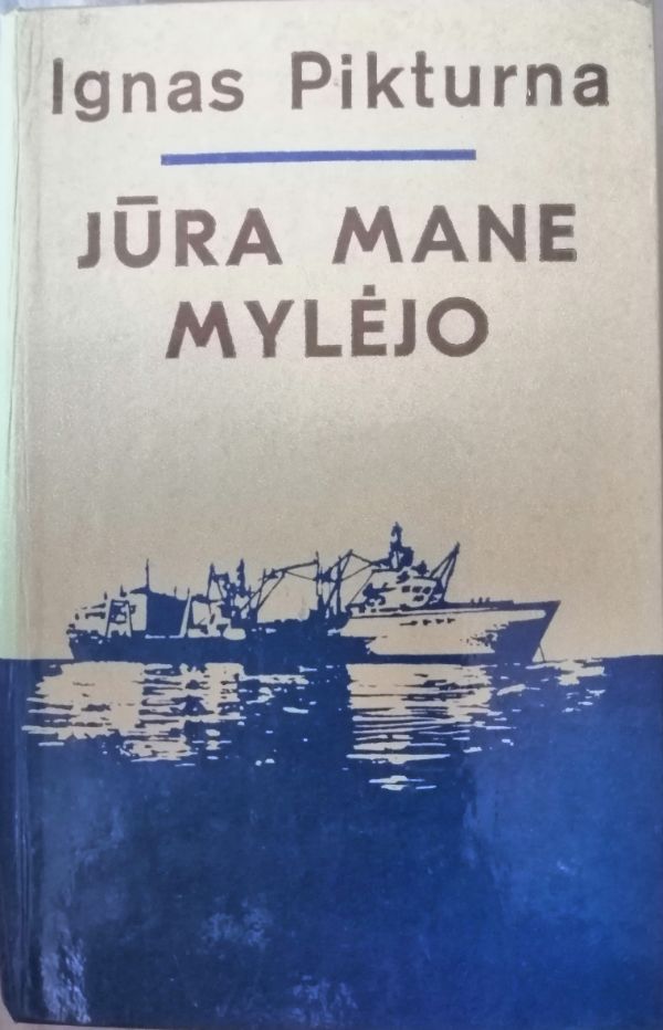 Jūra mane mylėjo