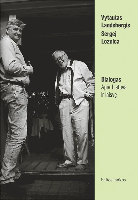 Dialogas. Apie Lietuvą ir laisvę
