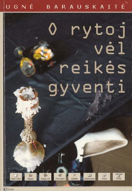 O rytoj vėl reikės gyventi