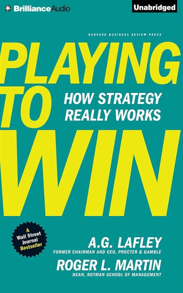 Playing to Win. How Strategy Really Works