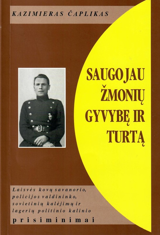 Saugojau žmonių gyvybę ir turtą