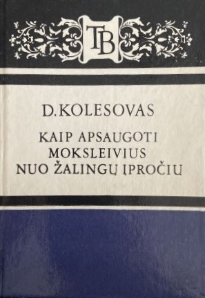 Kaip apsaugoti moksleivius nuo žalingų įpročių