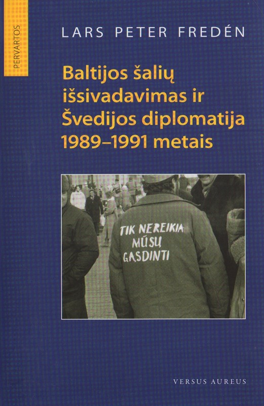 Baltijos šalių išsivadavimas ir Švedijos diplomatija 1989-1991 metais