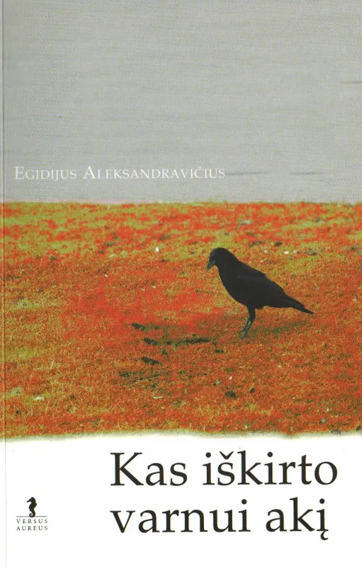 Kas iškirto varnui akį?