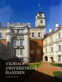 Vilniaus universitetas šiandien. Fotografijų albumas