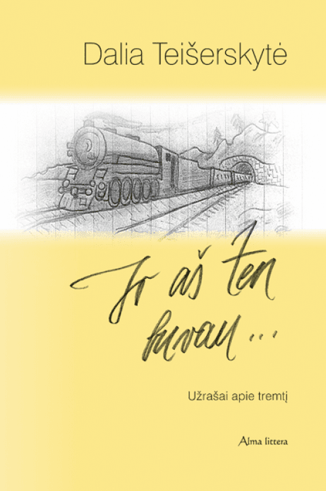 Ir aš ten buvau. Užrašai apie tremtį