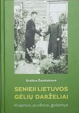 Senieji Lietuvos gėlių darželiai