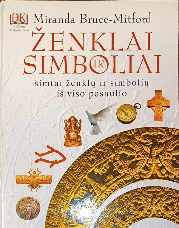 Ženklai ir simboliai: šimtai ženklų ir simbolių iš viso pasaulio
