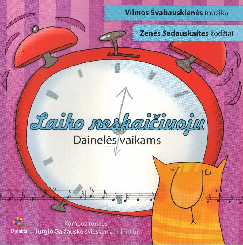 Laiko neskaičiuoju. Dainelės vaikams