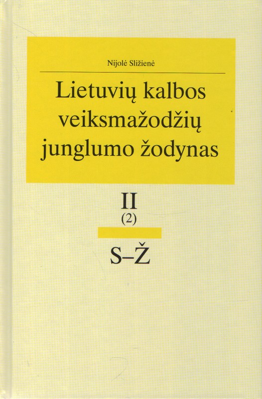 Lietuvių kalbos veiksmažodžių junglumo žodynas II (S-Ž)
