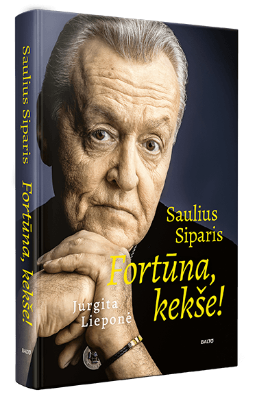 „SAULIUS SIPARIS. FORTŪNA, KEKŠE!”