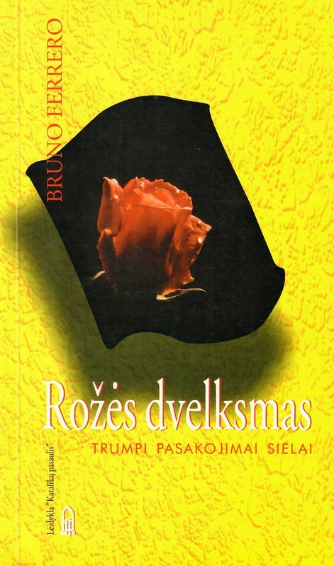 Rožės dvelksmas. Trumpi pasakojimai sielai (1998)