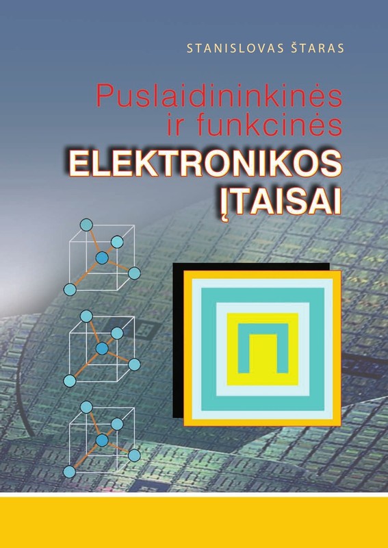 Puslaidininkinės ir funkcinės elektronikos įtaisai