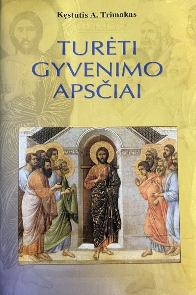 Turėti gyvenimo apsčiai