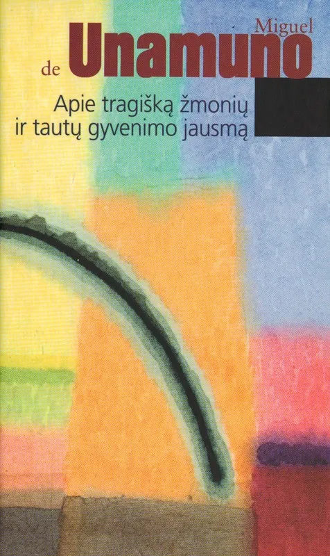 Apie tragišką žmonių ir tautų gyvenimo jausmą