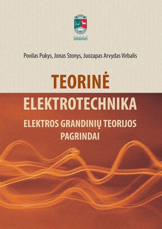 Teorinė elektrotechnika. Elektros grandinių teorijos pagrindai