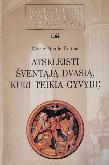 Atskleisti šventąją dvasią, kuri teikia gyvybę