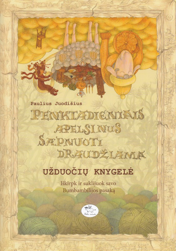 Penktadieniais apelsinus sapnuoti draudžiama. Užduočių knyga