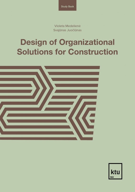 Design of Organizational Solutions for Construction