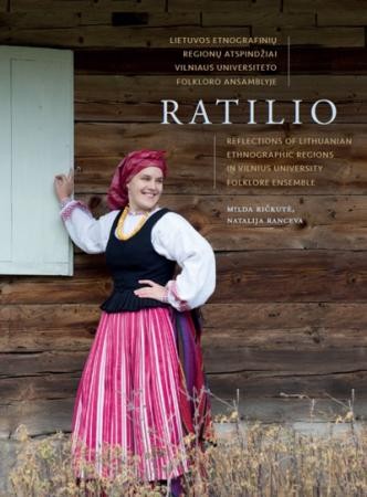 Lietuvos etnografinių regionų atspindžiai Vilniaus universiteto folkloro ansamblyje „Ratilio“