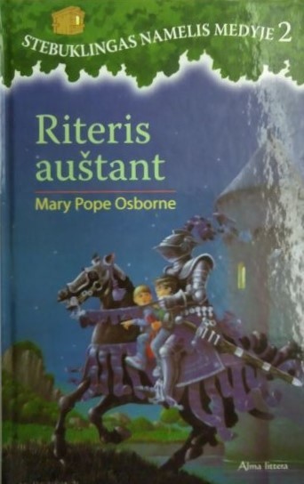 Stebuklingas namelis medyje 2. Riteris auštant