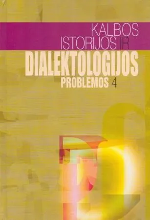 Kalbos istorijos ir dialektologijos problemos IV