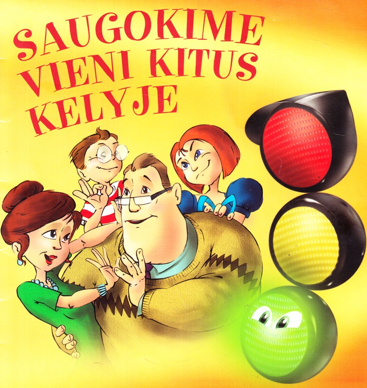 Saugokime vieni kitus kelyje